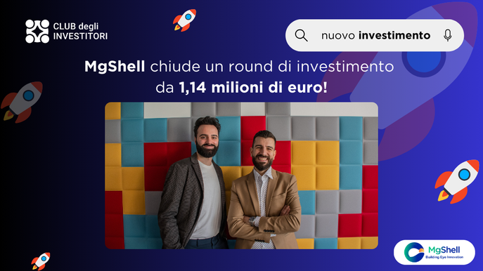 Members of the Club degli Investitori invest in MgShell